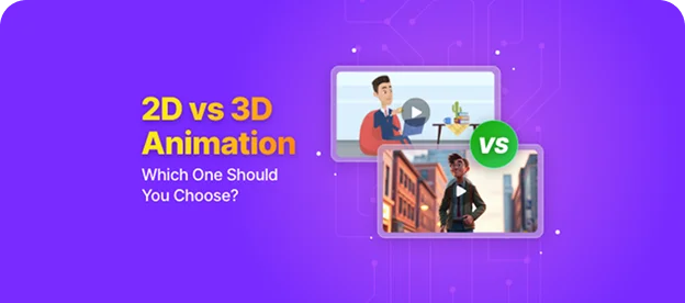 2D vs 3D Animation - Pros, Cons, and The Best Choice!